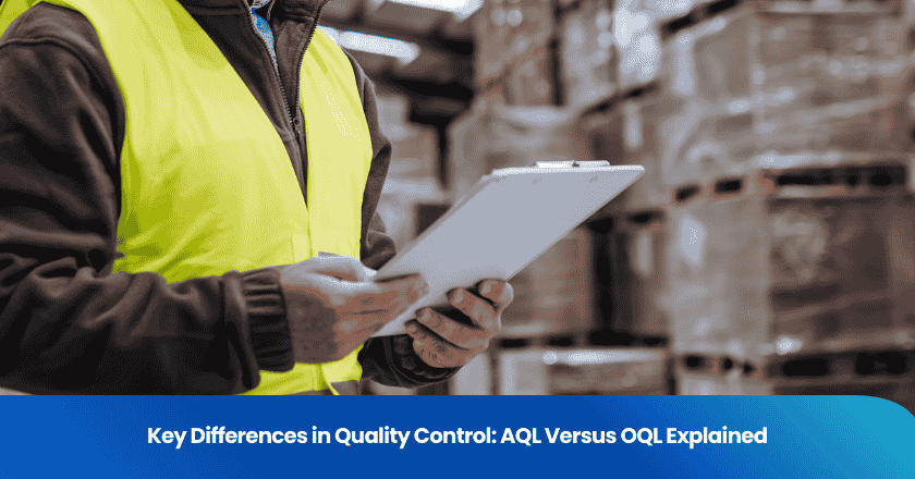 Key Differences in Quality Control: AQL Versus OQL Explained